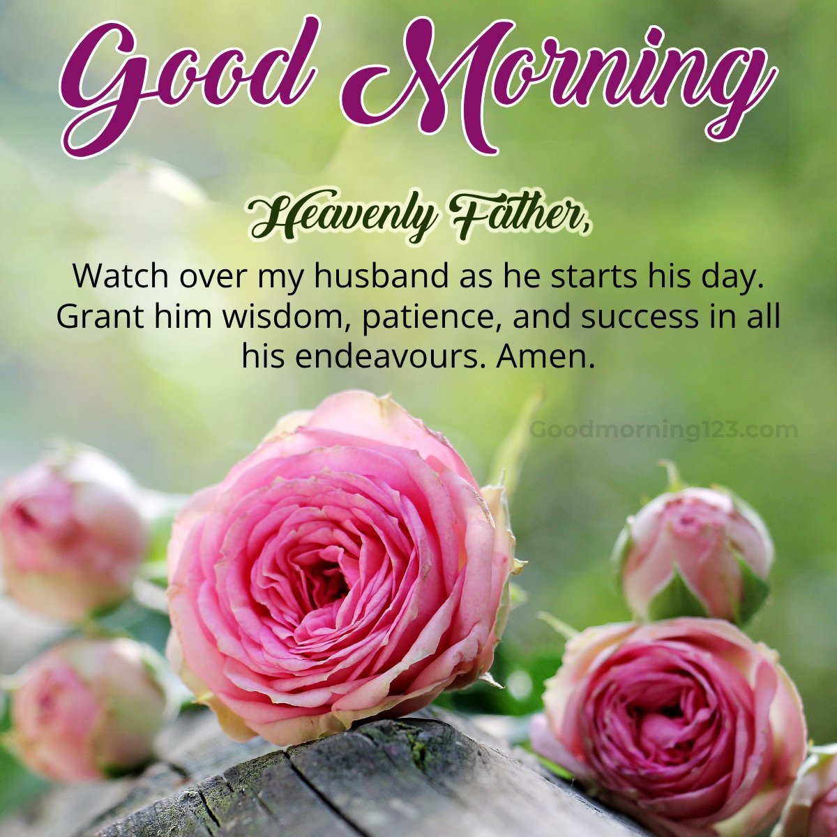 Heavenly Father, Watch Over My Husband As He Starts His Day