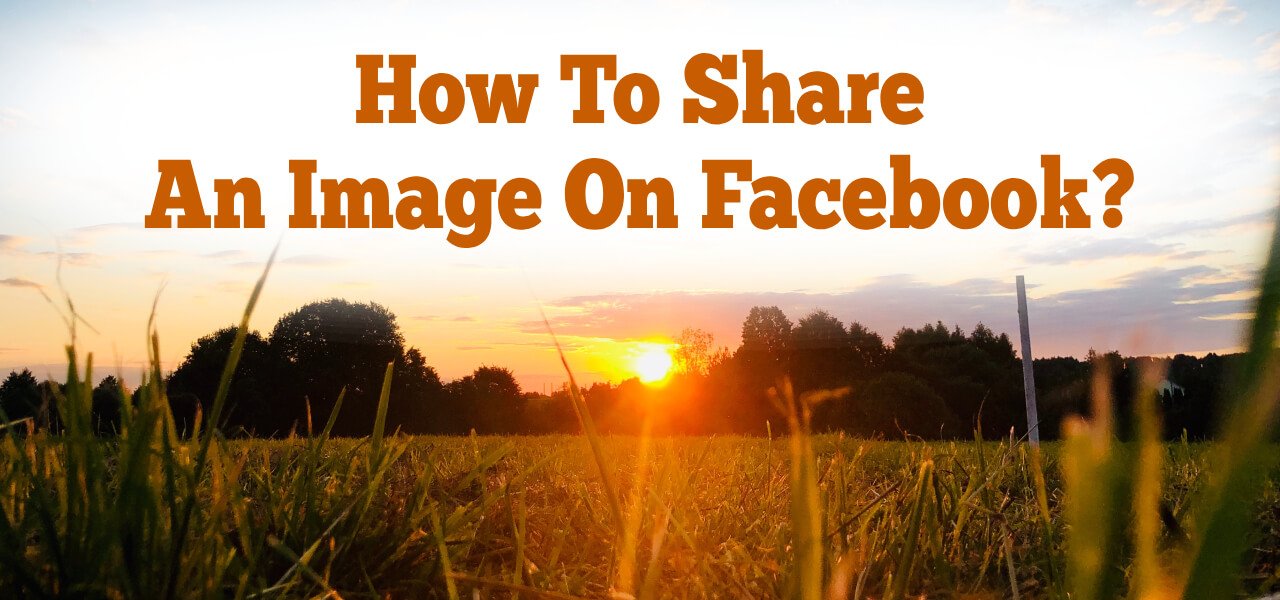 How To Share An Image On Facebook