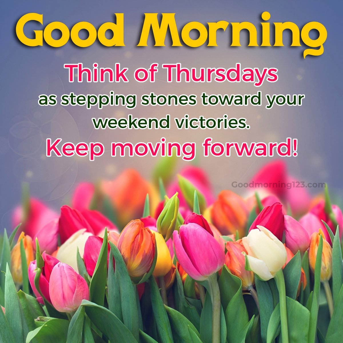 Think Of Thursdays As Stepping Stones Toward Your